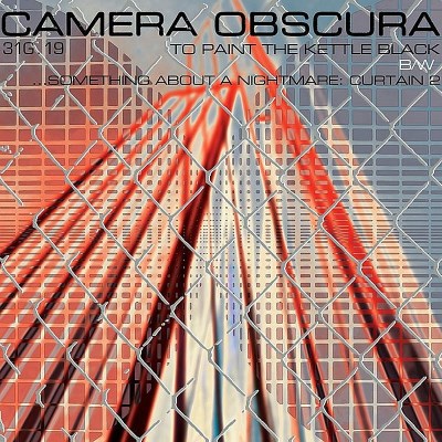 Camera Obscura/To Paint The Kettle Black